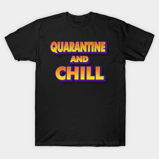 Quarantine And Chill Antisocial Introvert Movie Lovers T-Shirt by despicav